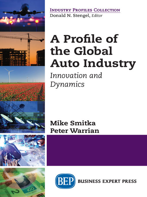 Title details for A Profile of the Global Auto Industry by Mike Smitka - Available